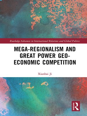 cover image of Mega-regionalism and Great Power Geo-economic Competition